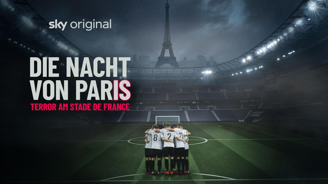 Die Dokumentation "Die Nacht von Paris" bei Sky erzählt von der Angst der Fußballer im Stade de France in der Nacht des 13. November 2015